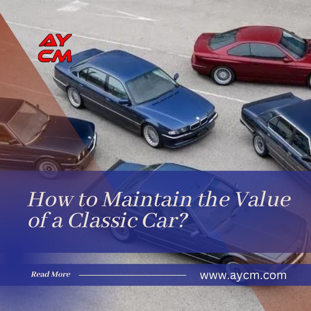 How to Maintain the Value of a Classic Car?