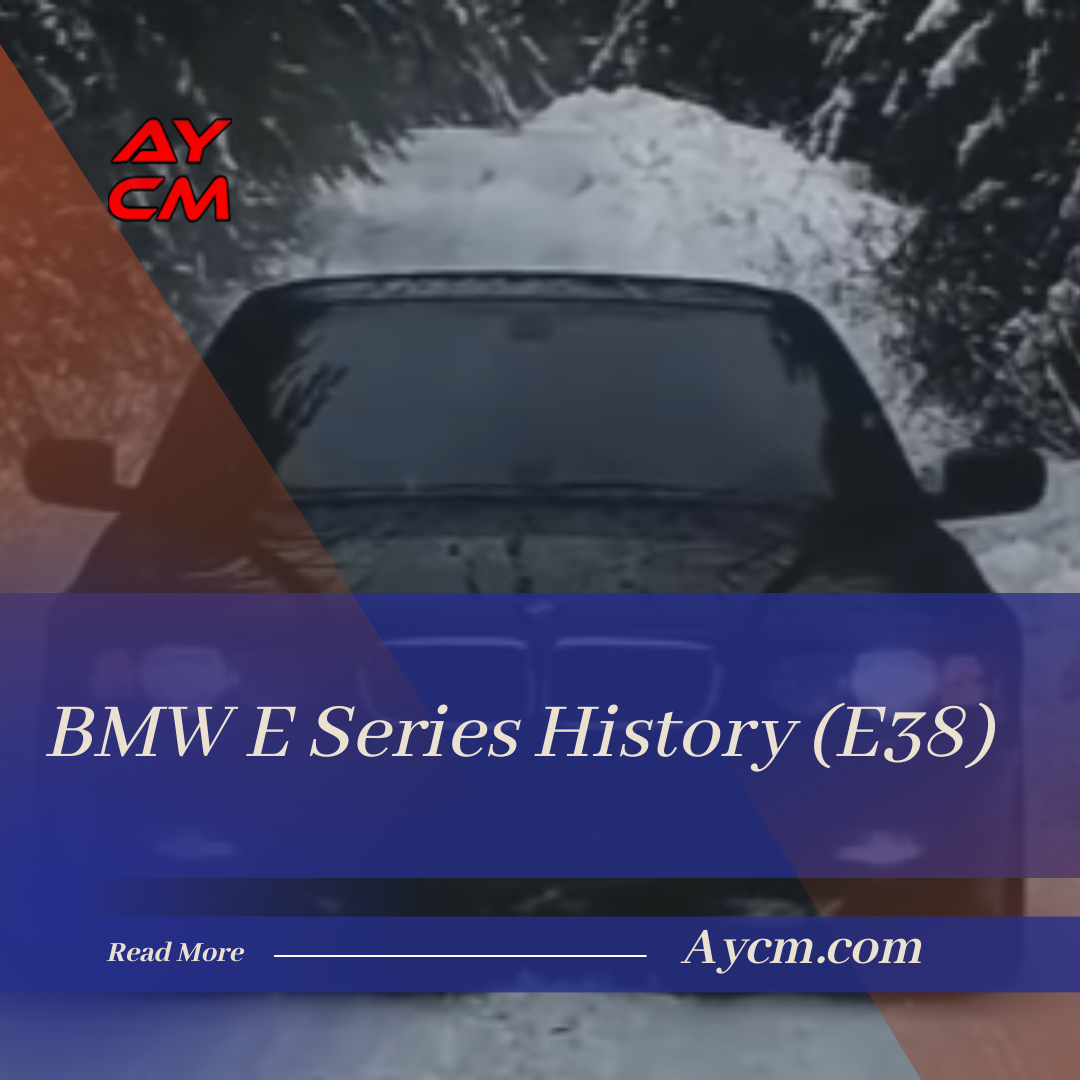 BMW E Series History (E38)